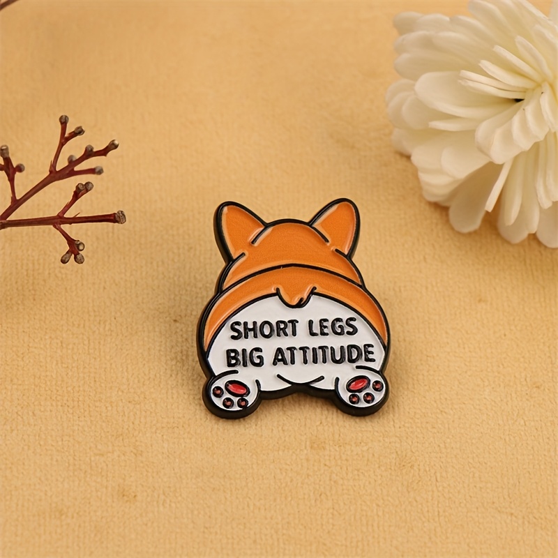 Alloy "short Legs Big Attitude" Corgi Brooch - Humorous Enamel Pin For Dog Enthusiasts, Women's Fashion Item, Everyday Wear All-year Lapel Pin For Events Gift Appropriate For Men And Women