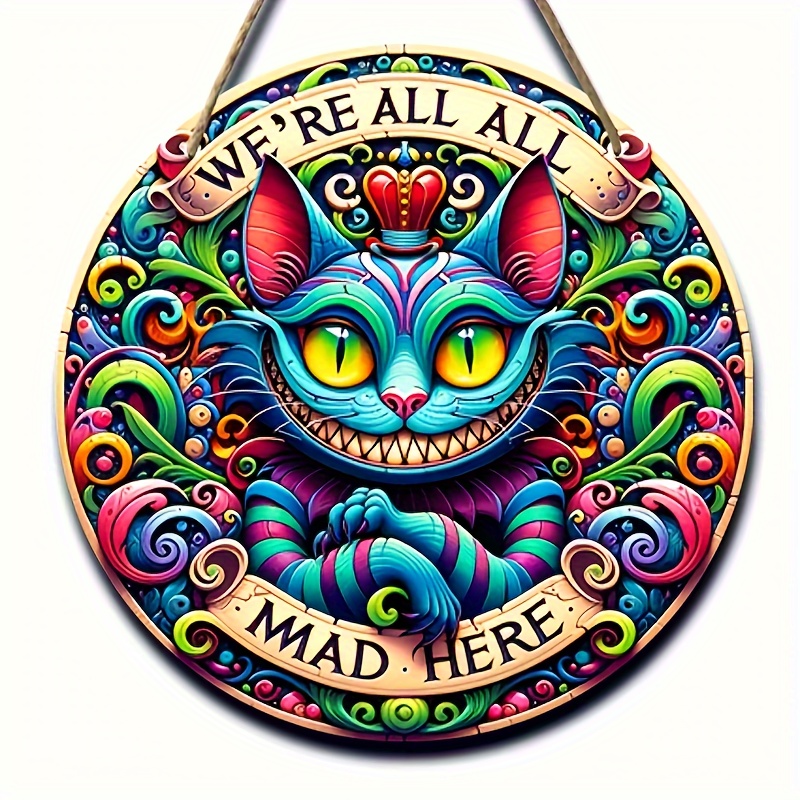 

1pc, Cheshire Cat Wooden Sign, "we're All Mad Here" Quote, Decorative Art, 20cm/7.87in, Colorful Whimsical Animal Wall Decor For Home, Garden, Living Room, Dining Area, Bedroom, And Hallway