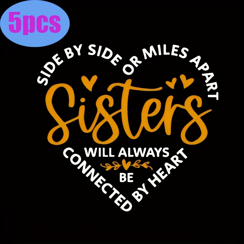 

5pcs Of Sister Heat Transfer Stickers For Clothing Items, T-shirts, And Pillow Decorations.