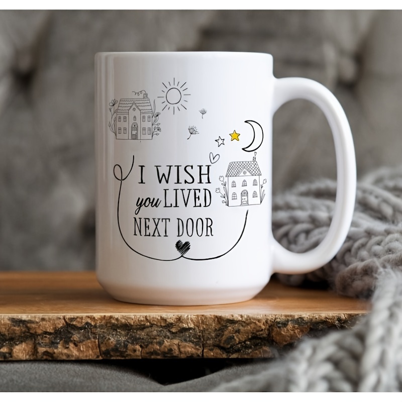 TEMU 1pc 11oz Gifts, Gift For Women, Next Door Coffee Mug, Moving Away Gifts, Long Distance Gifts