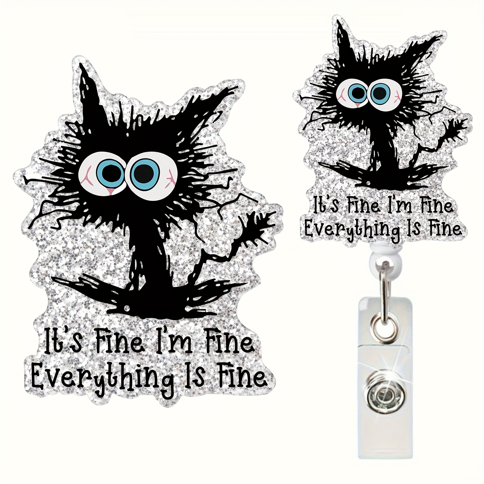 1pc It's Fine Retractable Silvery Glitter Badge Reel With Clip, Funny Black  Cat ID Card Badge Holder Gift For Nurses Doctors Office Worker Social Work
