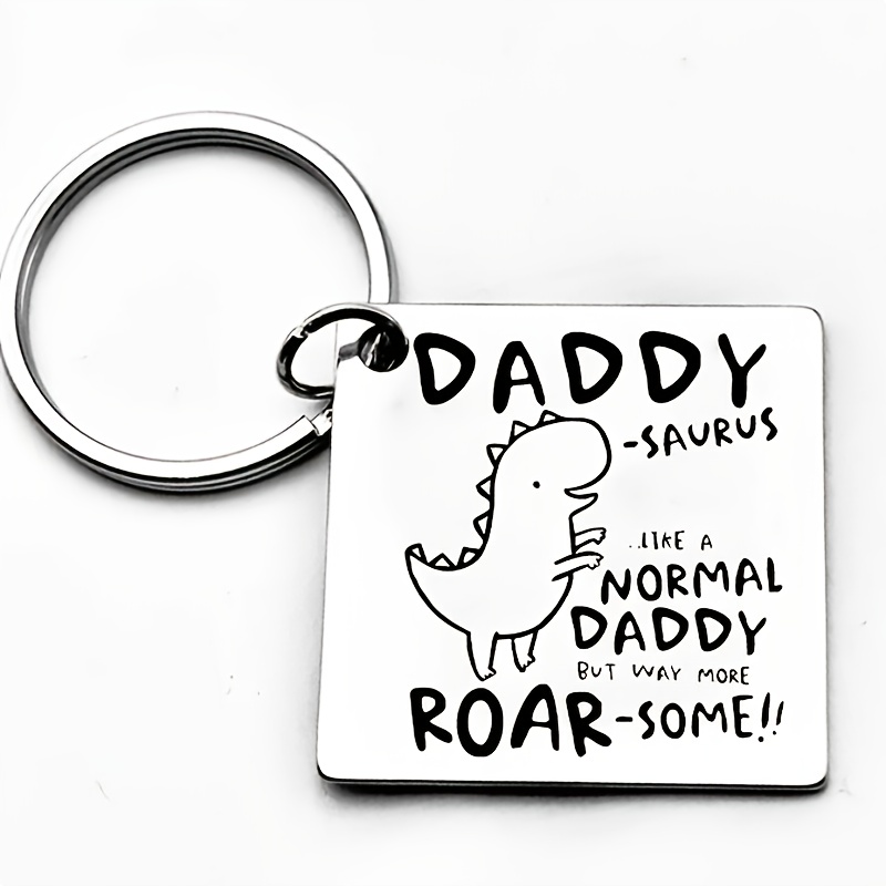 E-shop Lustiger Dinosaurier Papa Edelstahl Schlüsselanhänger - "Genau wie ein gewöhnlicher Papa, aber lauter!" Ein perfektes Geschenk zum Vatertag und