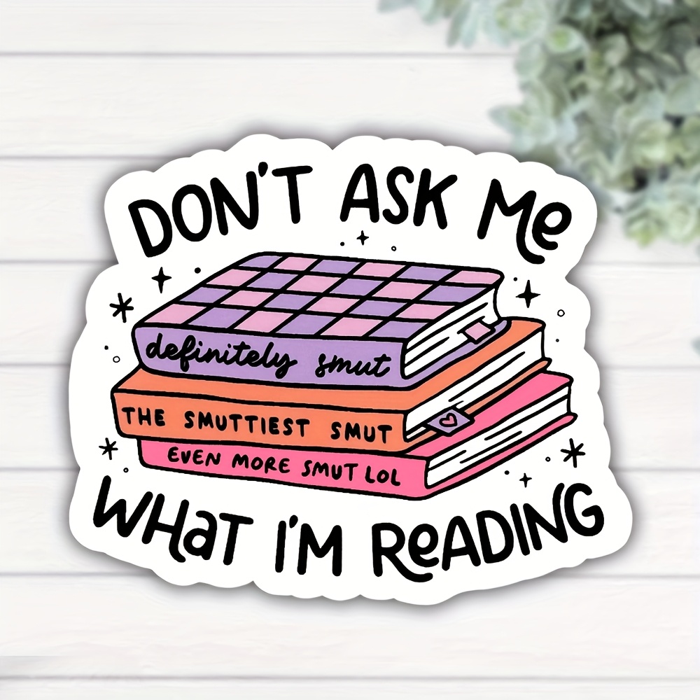 

Book Lover Sticker, Humorous Vinyl Decal, Paper Material, For Laptops, Water Bottles, With Perfect Gift For Readers, For Book Clubs, Mental Health Awareness