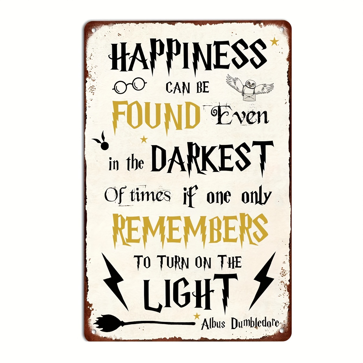 

Vintage Magic 'happiness Can Be Found Even In The Darkest' Metal Tin Sign - Perfect For Man Caves, Pubs, Bedrooms & Living Rooms - Wizard Theme Wall Decor, 8x12 Inch