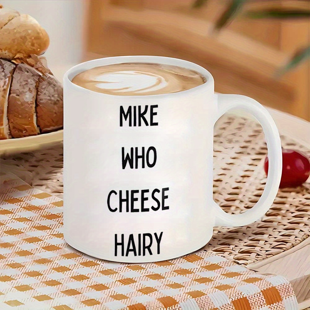 TEMU 1pc Who Cheese Hairy Mug, Adult Humour Gift Mug, Gift Mug, Ceramic Coffee Mug, Joke Gift Mug, Trending Coffee Mug
