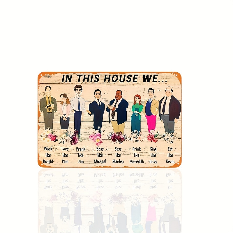 

1pc Metal Tin Sign, In This House We Work Like Dwight Prank Like Jim Love Like Pam Sass Like The Office Poster Art Wall Decor - Tinplate Vintage Plaque Decoration Wall Art, Room Decor Plaque