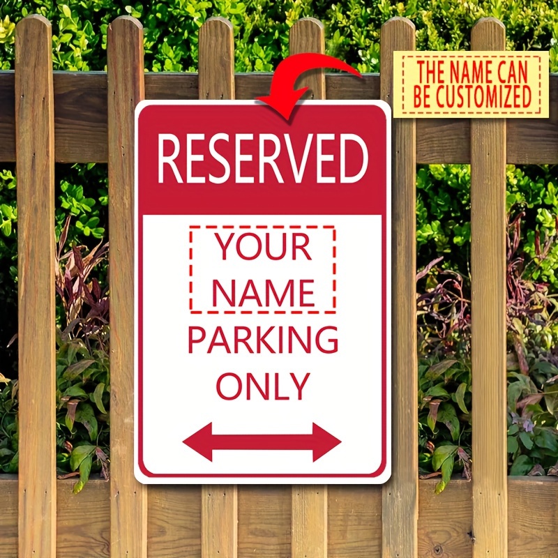 

1pc Custom Name Text Personalized Metal Sign With Reserved Parking Sign Aluminum Sign 8x12 Inches