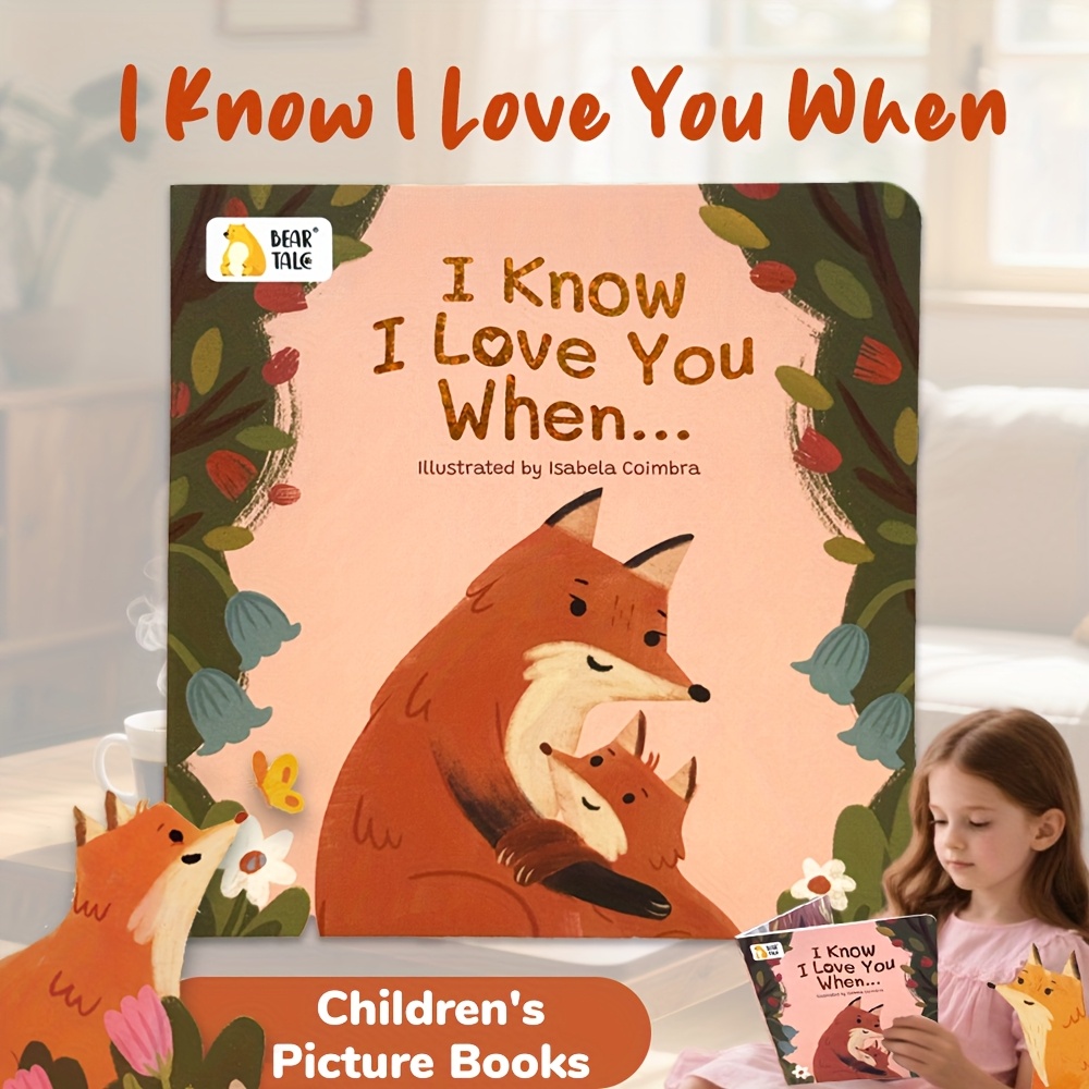I Know I Love You When... baby books, bedtime stories, night story board books, Parent-child interaction books, About Love, Kid like delicate Illustration, Holiday Gift Picks, travel activities for kids, airplane travel activities for kids