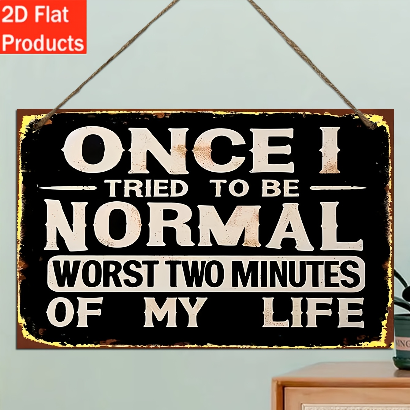TEMU 2d Flat, Wooden Decorative Sign And Plaque - 1pc "i To Be A Normal Person: The Worst 2 Minutes Of My Life" - Kitchen And Office Wall Decor,