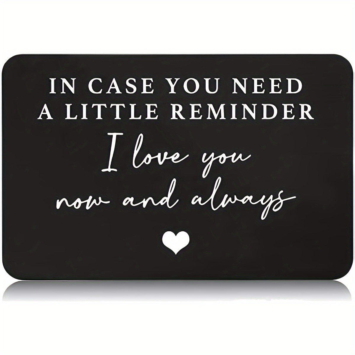 

1pc Aluminum Alloy Engraved Wallet Card - In Case You Need A Little Reminder I Love You Wallet Insert Card - Wedding Christmas Valentine's Day, Birthday Gift