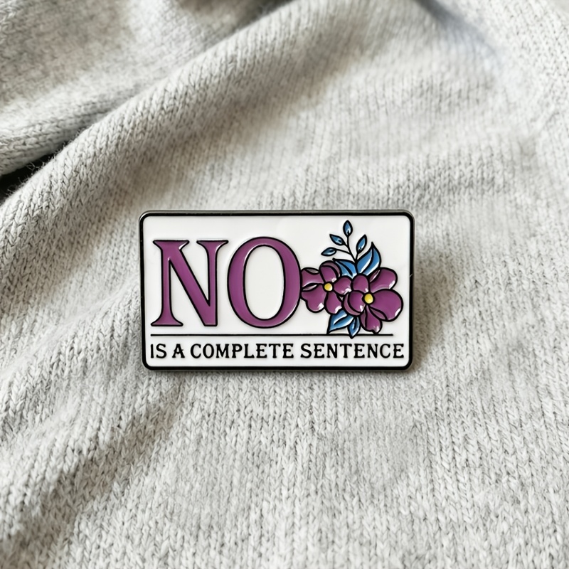 1pc Learn To Say No Flower Badge, Enhancing Charm And Temperament Brooch, "no" Is Sentence Enamel Pin, Gift For