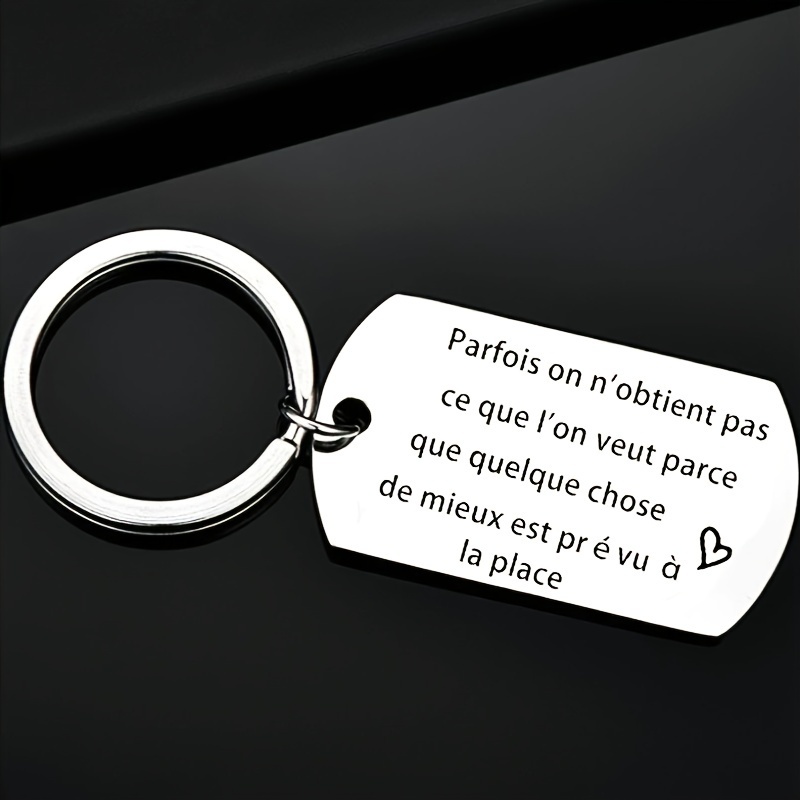 Porte-clés en acier inoxydable avec une citation française Parfois, on ne reçoit pas ce que lon veut parce que quelque chose de mieux est prévu à la  , cadeau pour les   et la famille détails 0