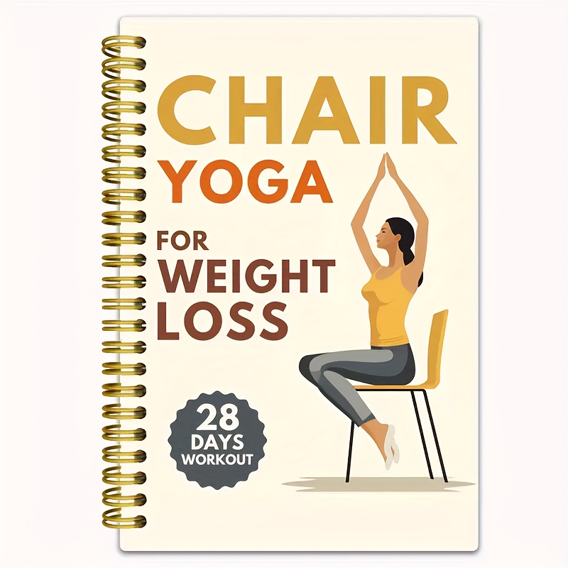 Image of 28-day Chair Yoga Weight Loss Workout Plan & Journal - 50-page Exercise Guide With Practices, & Progress Tracking - 5.5"x8.3" Compact Book For Home Gym, Beginner To Advanced Chair Yoga
