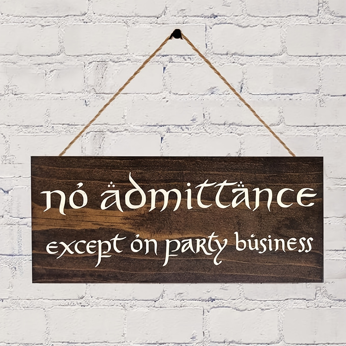 

Of The Rings Inspired 'no Admittance On Party Business' Wooden Sign, 5x12 Inches - Entryway Decor