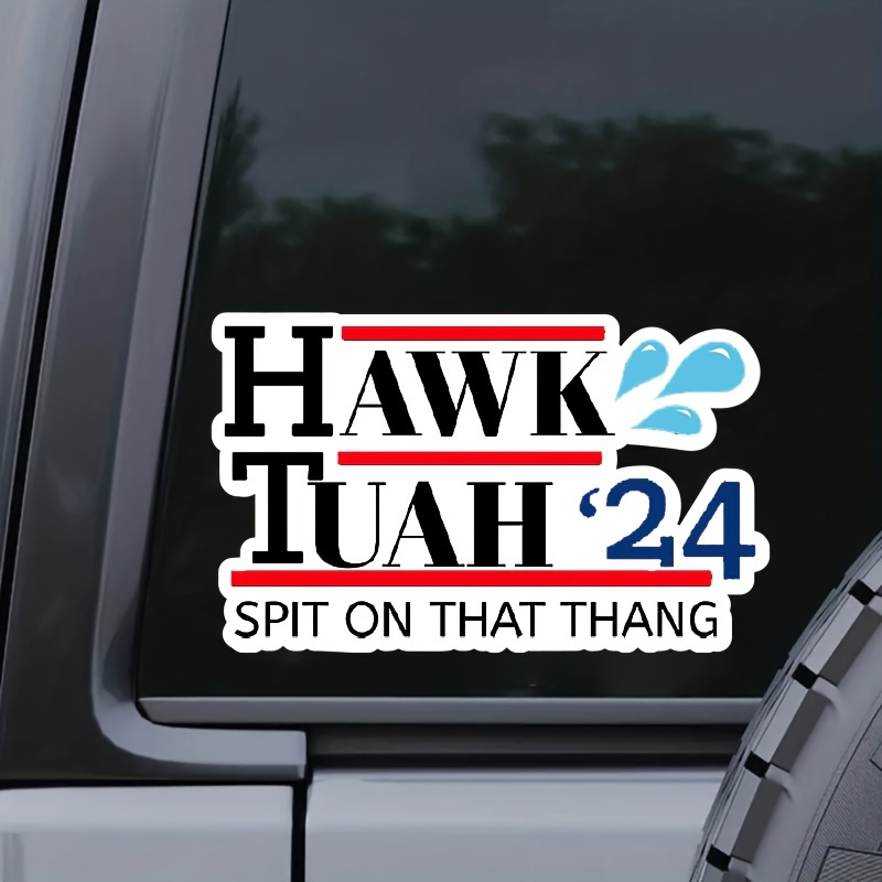 Hawk Tuah 24 Spit Bumper Sticker Vinyl Self adhesive - Temu