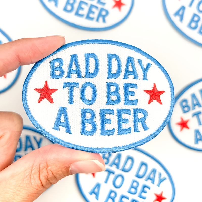 TEMU 1pc Bad Day To Be A Beer Iron On Patch - 3 Inch Funny Embroidered Applique, Sew On Badges For Hats, Jackets, Vests, Backpacks, Clothing