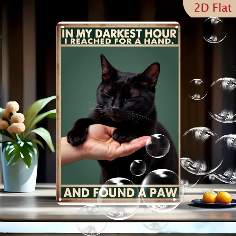 TEMU 2d Flat - Flat Decorative Plaques Featuring A Cat Paw Metal Sign, With 'in My Darkest Hour, I Reached For A Hand And A Paw.' This Retro-style