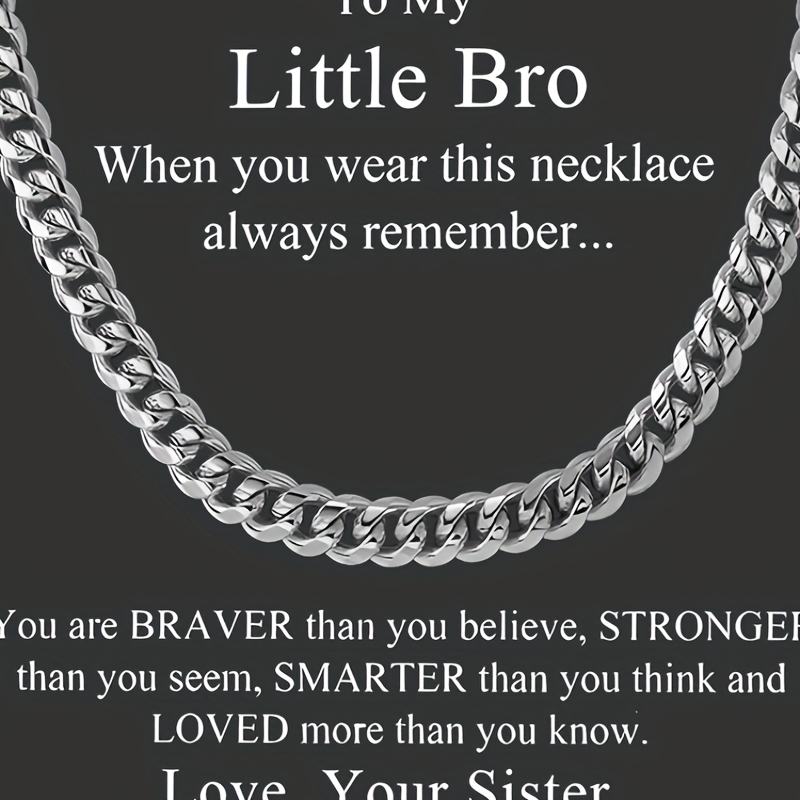 

Inspirational Stainless Steel Cuban Chain Necklace - Perfect Gift For Brother With Engraved Message From Sister, Ideal For Birthdays, Thanksgiving, Christmas & Valentine's Day - & Stylish Accessory