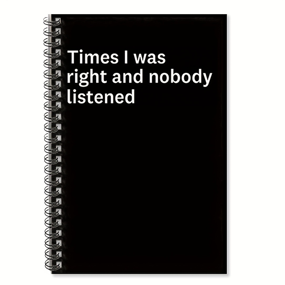 TEMU 1pc "nobody Listened When I Was Right" Humorous Black Notebook - Ruled Line Journal, Spiral-bound, Perfect Gag Gift For & Coworkers, 5.5x8.3
