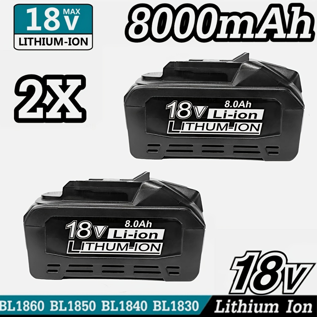 TEMU 2pcs 18v 8000mah Lithium-ion Replacement Battery For Makita Battery 18v Bl1850 Bl1860 Bl1840 Bl1830 Bl1820 Bl1815 And For All Makita 18v Li-