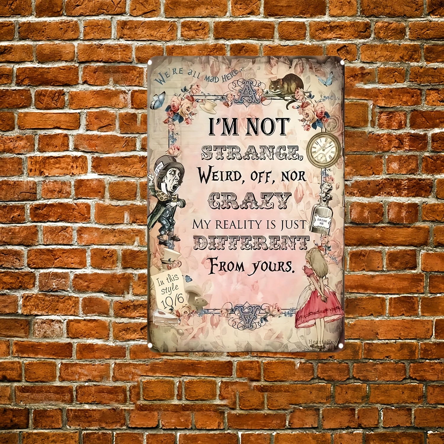 

Inspired Metal Tin Sign - ' Strange, I'm Just ' Quote - Vintage Wall Decor For Home, Bar, Cafe, Office - 8x12 Inches