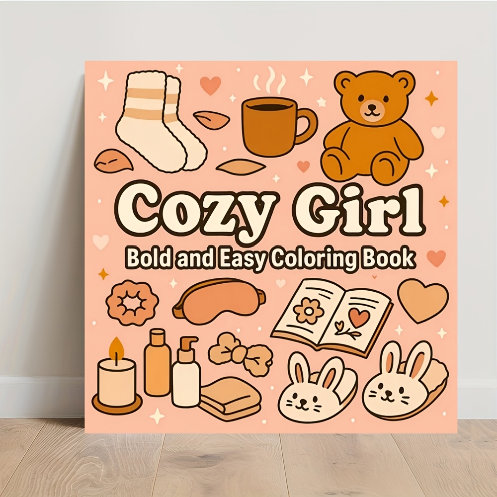 Image of Girl" Coloring Book: This Coloring Book Features 24 Vibrant, Easy-to-color Illustrations That The Soft And Cozy Of Life—from And Fuzzy Socks To Oversized Sweaters And Cozy Nooks. The Perfect
