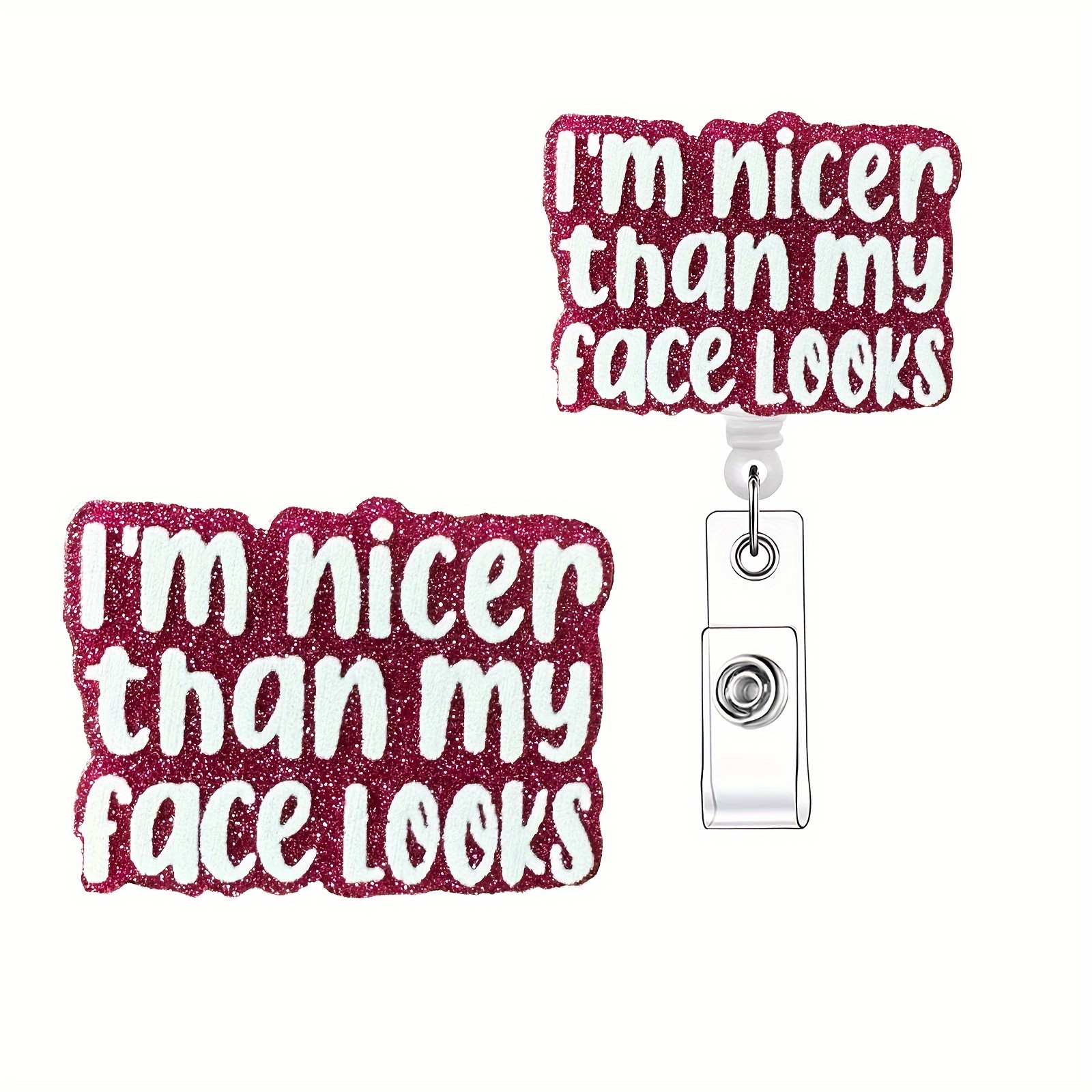 

i'm Nicer Than My Face Looks" Acrylic Retractable Badge Reel With Id Clip For Nurses, Doctors, Students, And Office Workers - Durable And Stylish Badge Holder