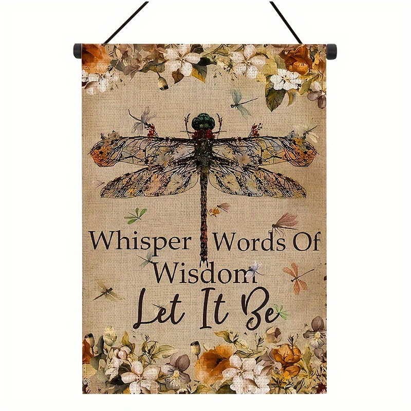 

1pc Linen Garden Flag (12"x18"/30cm*45cm), Dragonfly Art, "whisper Words Of Wisdom Let It Be" Quote, Double-sided Print, Outdoor Yard Decor, House Banner, Faith Motif, Seasonal Decoration (flag Only)