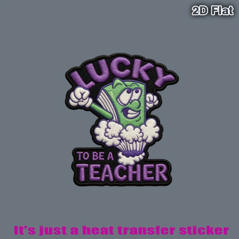 Vibrant Patch:   to   Teacher Featuring   Book Character with, Heat Transfer Stickers Are Suitable for Flat Fabrics Such  , Hats, Canvas Bags, Throw Pillows, Leather, Bed Sheets, Carpets