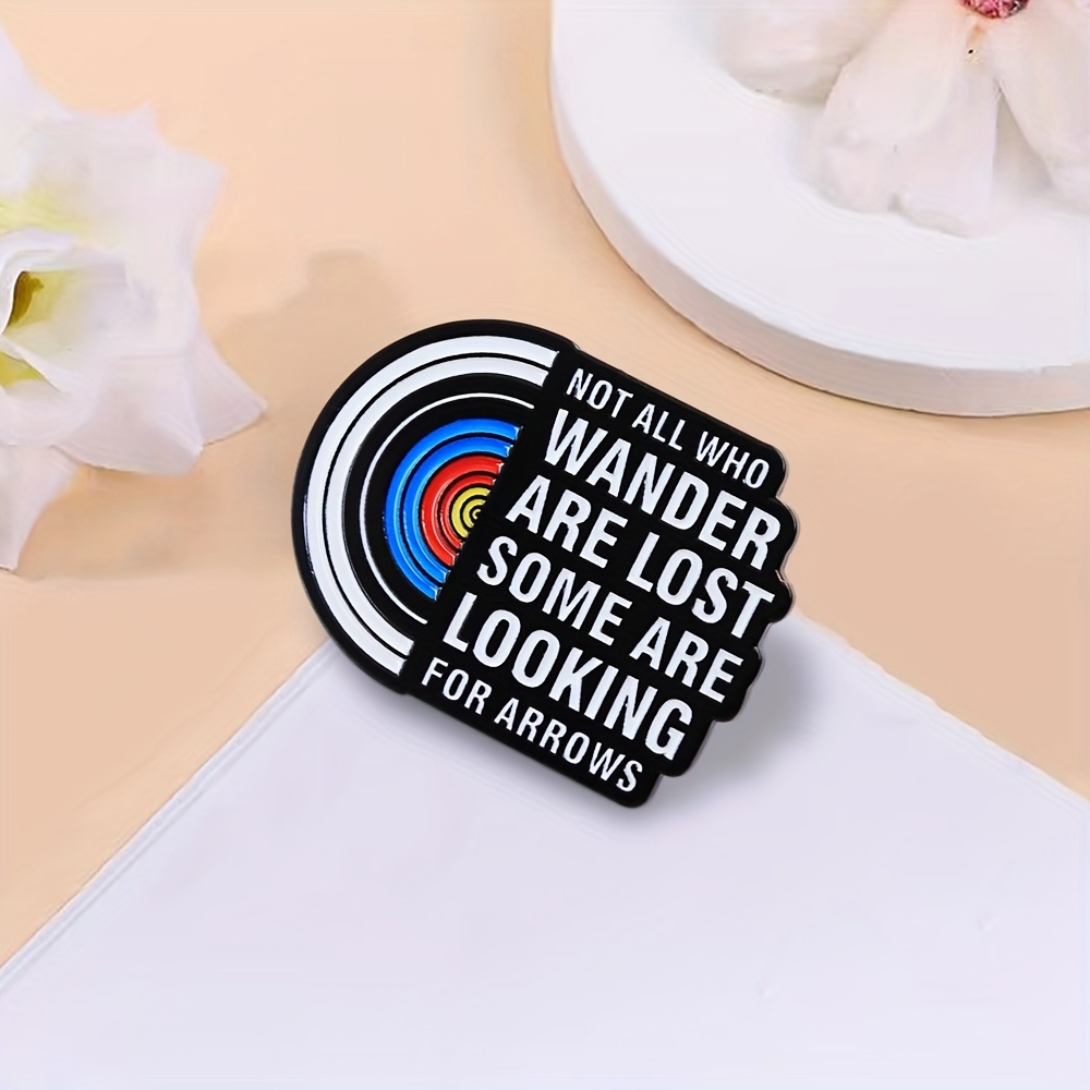 TEMU 1pc Not All Are Lost | Fun Arrow Enamel Brooch, Archery Lapel Pin, Ideal For Festivals, Events, And Collectors, Perfect Creative Fashion Gift