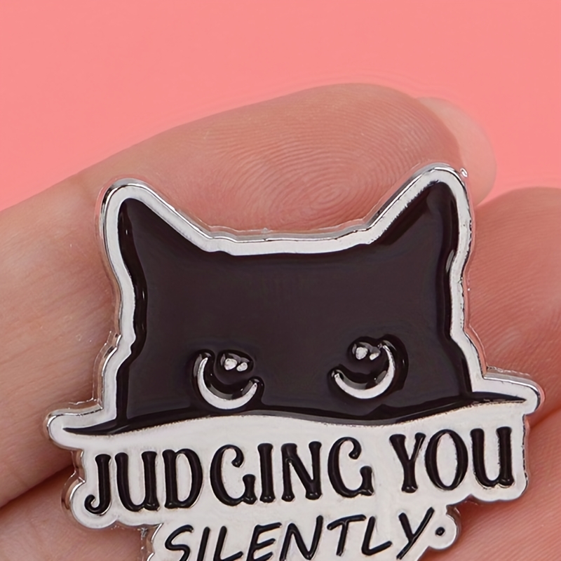 

1pc Cute Black Cat Enamel Lapel Pin - " You Silently" Brooch, Metallic Badge, Ideal For Backpacks, Bags & Clothing, With Perfect Christmas Gift