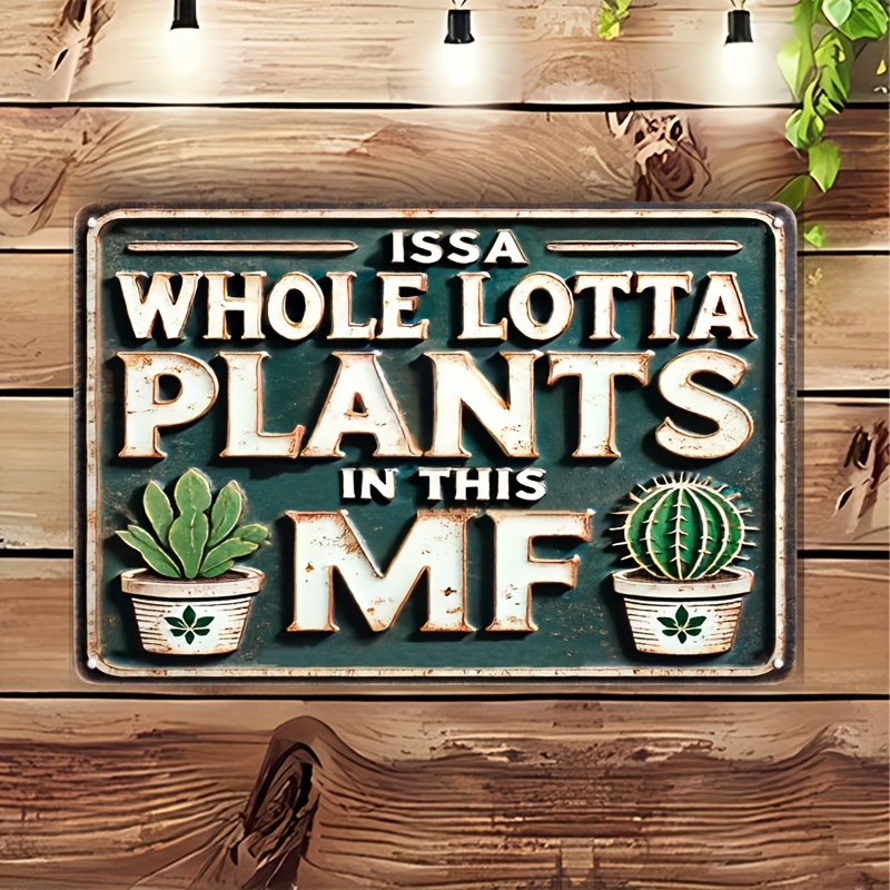 

Metal Sign " Plants In This Mf" - Wall Hanging Decor For Entryway, Kitchen, Bar, Club, Bathroom, Bedroom, Farmhouse - No Electricity Needed, Ideal Gift (8x12 Inches), Metal Wall Art Decor