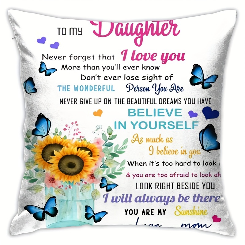 

To My Daughter" 18x18 Inch Plush Decorative Pillow Cover - Inspirational Sunflower And , Single-sided Print, Zip Closure, Sofa, Bedroom, Or Office Decor - Hand Washable, No Insert Included