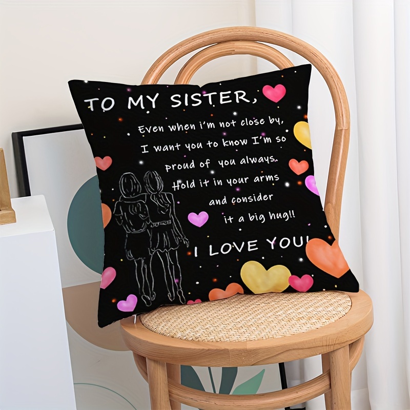 TEMU 1pc Sister Birthday Gift From Sister, Unique Friendship Gift For Women, Soft Throw Pillow Cover With Message, 100% Polyester, Zipper Closure,