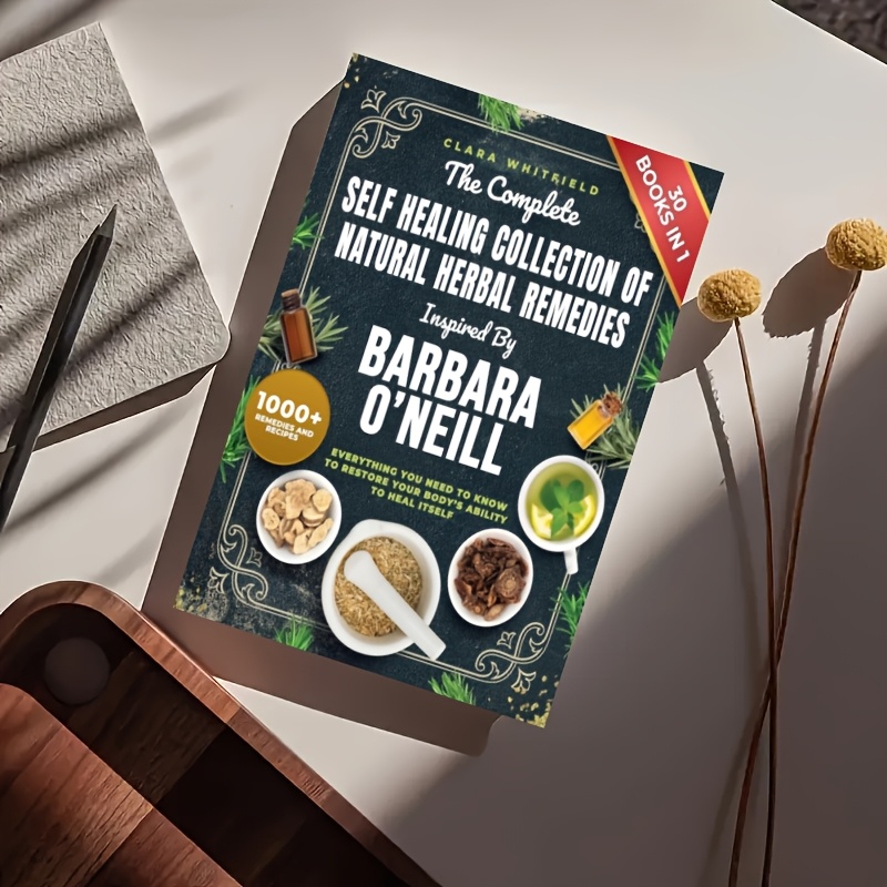 1pc Barbara O'Neill'S The Complete Self-Healing Collection of Natural Herbal Remedies - Vintage Style Notebook with Inspirational Cover, Perfect Gift for Family, Friends, and Colleagues, Featuring Real-World Remedies and Herbal Cures, Self-Care Notebook | Vintage Style Notebook | Detailed Illustrations