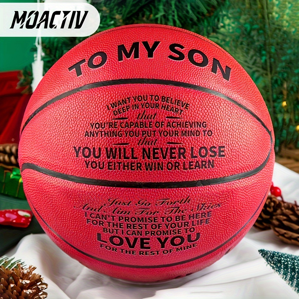 

A Special Basketball To Show Your Son How Much You Love Them - Perfect Gift For Son - International Standard Size (with A Pump)