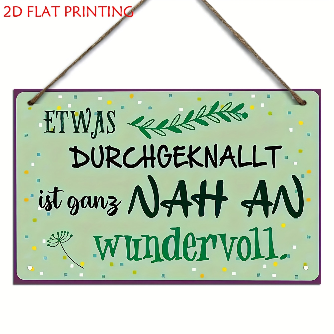 E-shop 2D-Flach, 1 Stück Vintage-Deutscher Zitat Holz Dekorativer Plakat & Schilder - "Duhrgeknallt Nah An" Wandhängende Plakat mit Grünen Blättern &
