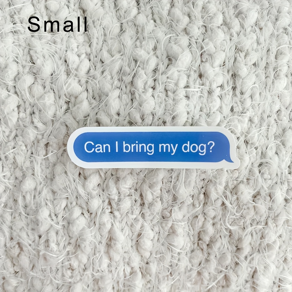 Can My Dog Sticker For Water Bottle, Funny Dog Mom Sticker, Text Message Sticker For Phone Case, Funny Quote Sticker For Dog Mom