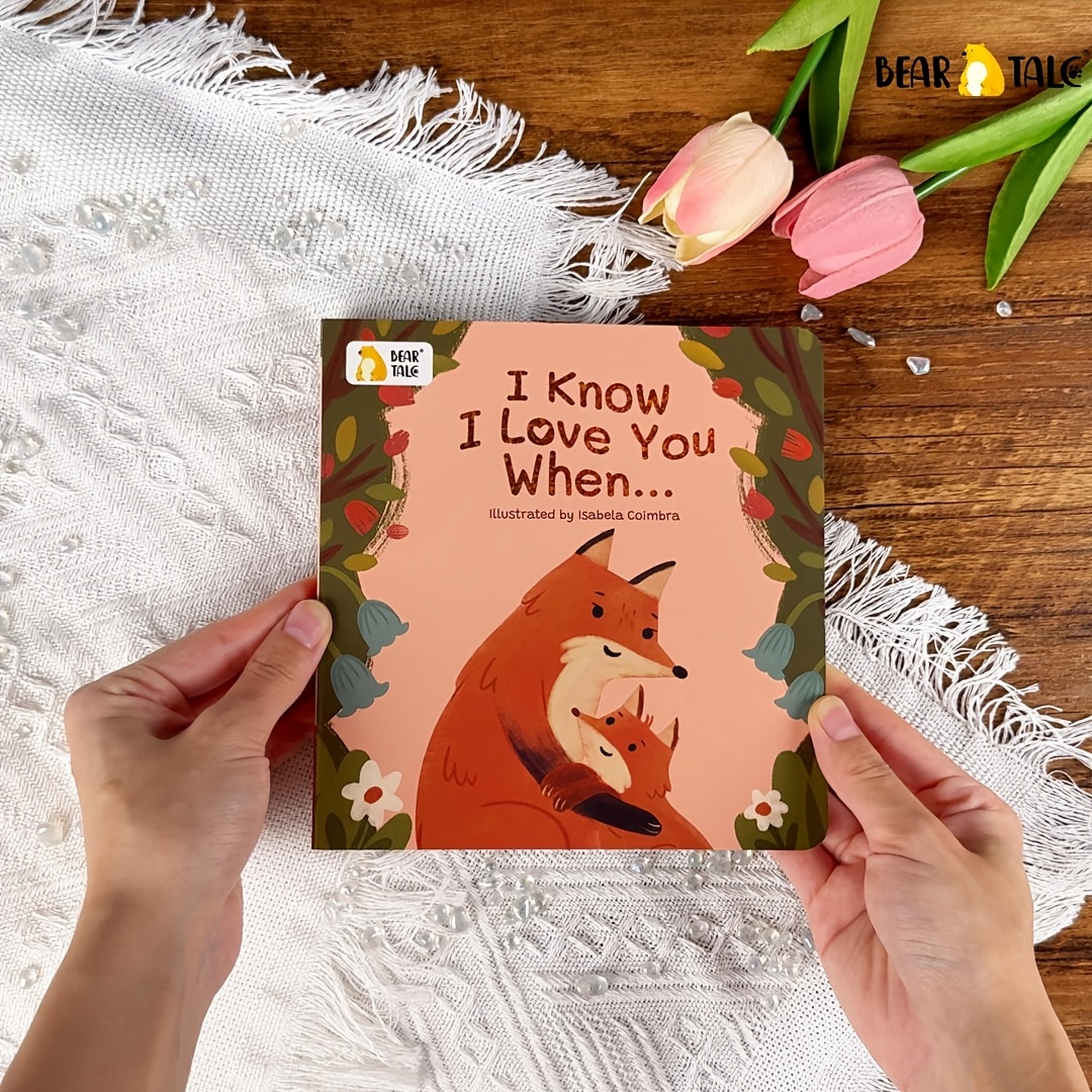 I Know I Love You When... baby books, bedtime stories, night story board books, Parent-child interaction books, About Love, Kid like delicate Illustration, Holiday Gift Picks, travel activities for kids, airplane travel activities for kids