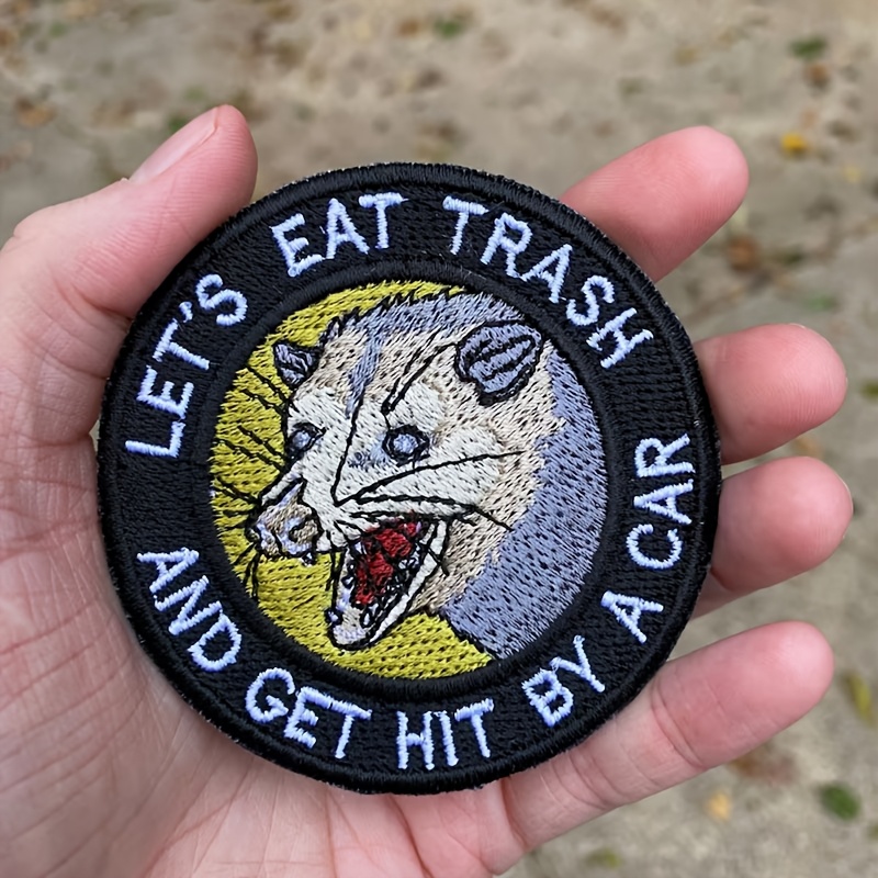 TEMU 1pc Funny Opossum Embroidered Patch – "let' Eat Trash" Badge