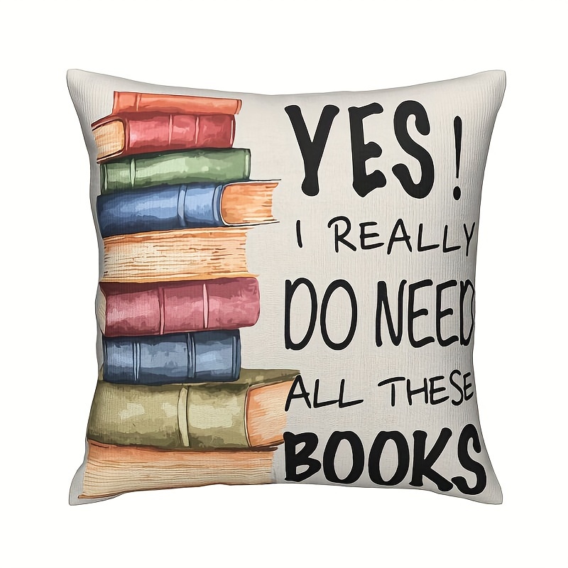 

1pc, I Really Do Need All These Books Polyester Cushion Cover, Pillow Cover, Bedroom Decor, Sofa Decor, Collectible Buildings Accessories (cushion Is Not Included)