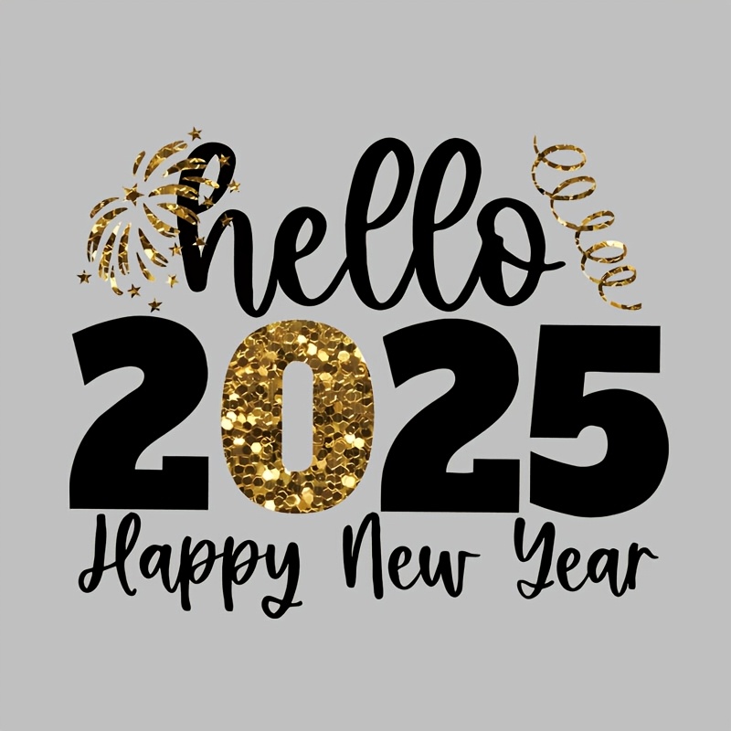 

Happy New Year 2025 - -on Heat Transfer Vinyl Decal, Washable & For Diy T-shirts, Masks, Jeans, Backpacks & Pillows