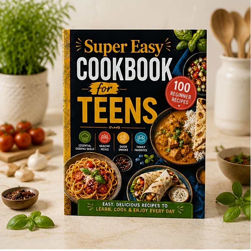 TEMU Recette Facile pour Adolescents : 100 Recettes pour Débutants, Compétences de Cuisine Essentielles, Repas Sains, Collations Rapides et Plats