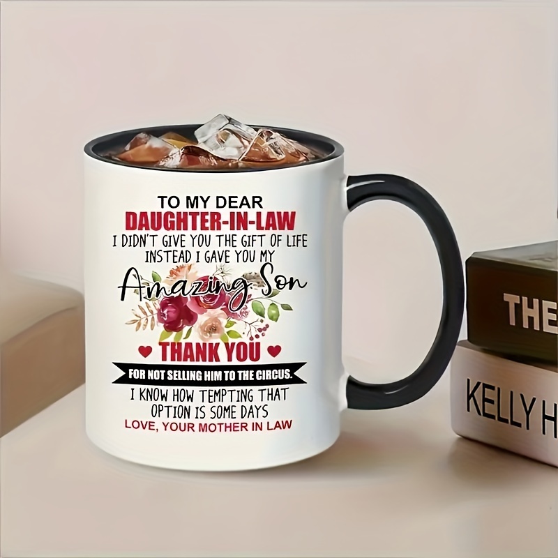 

1pc, Cherished Daughter-in-law Humor Mug, 320ml/11oz Ceramic Mug, Novel Mark Cup, Versatile & Durable Gift For Special Occasions