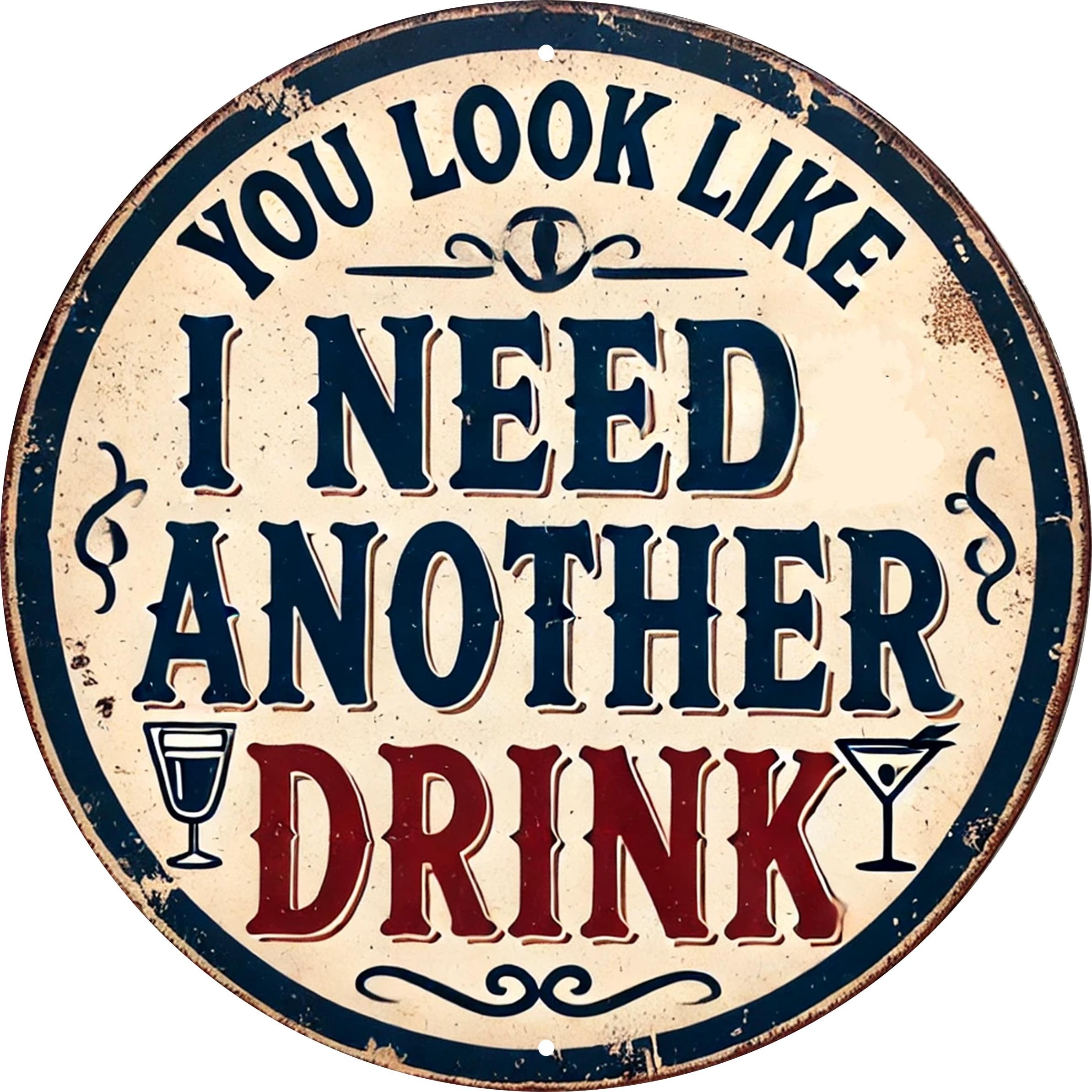 

Vintage 'you Look Like I Need Another Drink' Wall Art - 20x20cm (8x8inch) Aluminium Sign - Perfect For Home, Bar, Restaurant, Garage, Or As A Gift