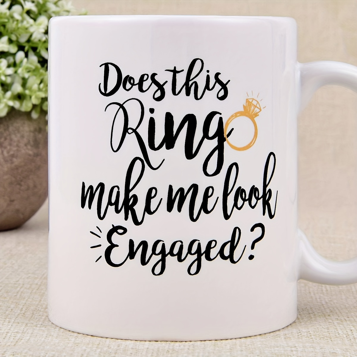 

Engagement Humor Coffee Mug - ' Look Engaged' - Birthdays, Christmas & Valentine's Day Gifts - Insulated Ceramic Cup For