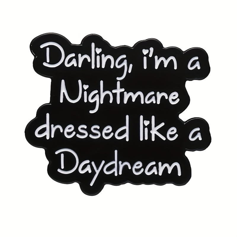 Image of 1pc " I'm A Dressed Like A " Enamel Letter Pins, Brooches Lapel Badges Backpack Clothes Accessories For Funny Friend