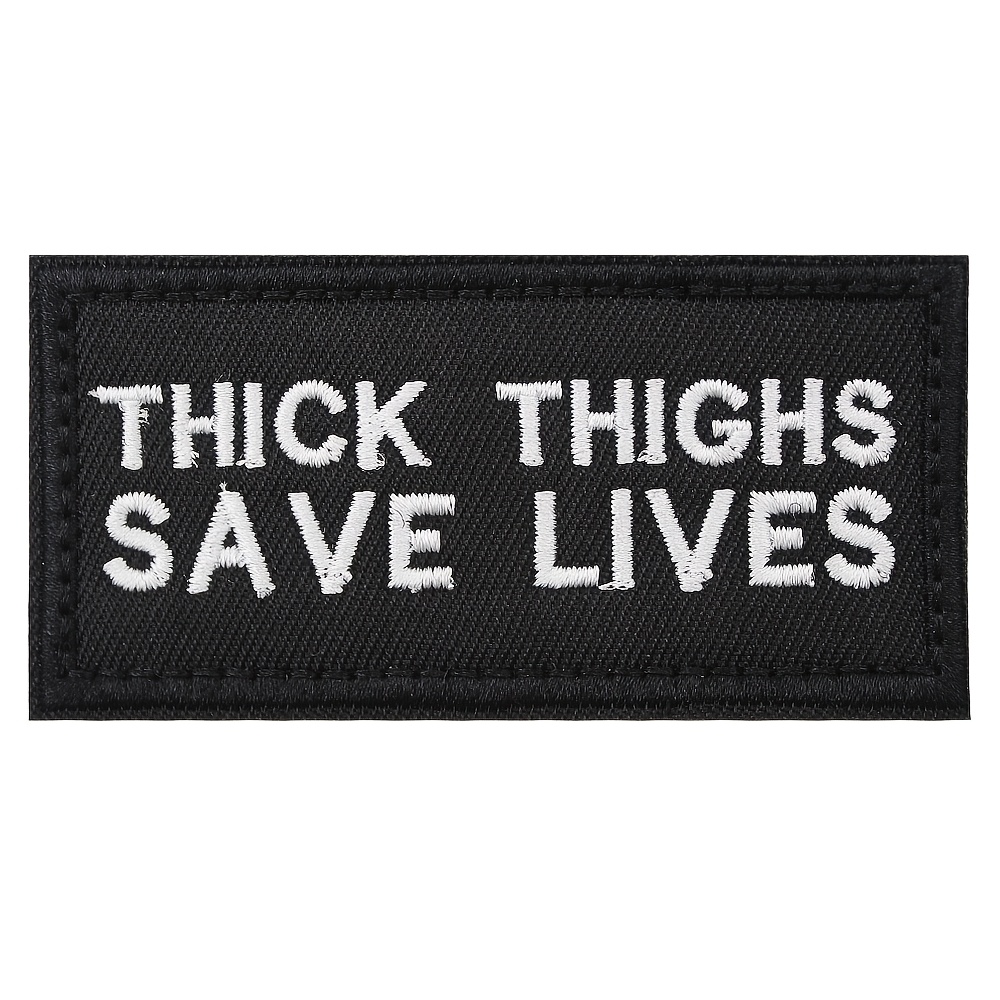 TEMU Thick Thighs Save Lives Hook And Loop Patch - & Gym Motivation Embroidered Patch For Backpacks And Vests