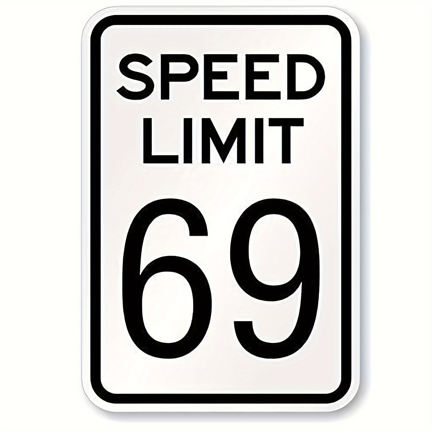 

Multipurpose Iron Sign - Speed Limit 69 - Wall Hanging Decorative Plaque, 8x12 Inch, English Script, Waterproof, Weather Resistant, Pre-drilled Holes