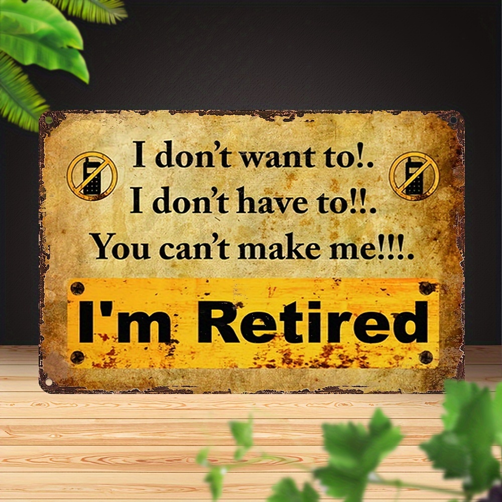 

Iron Decorative Sign 'i'm Retired' - Wall Hanging Plaque, 20x30cm, Uv Printed, Durable, Multipurpose Decor For Indoor/outdoor, English Text